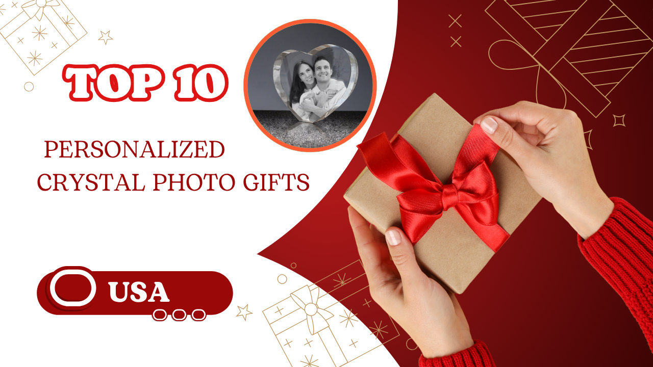 Top 10 Personalized Crystal Photo Gifts in USA